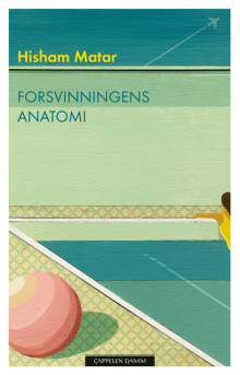 Forsvinningens anatomi av Hisham Matar (Ebok)