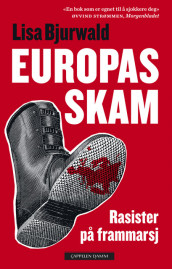 Europas skam av Lisa Bjurwald (Innbundet)