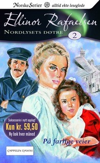 På farlige veier av Ellinor Rafaelsen (Ebok)