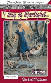 Ulvetimen av Else Berit Kristiansen (Heftet)