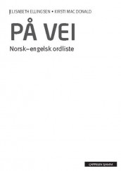 På vei Norsk-engelsk ordliste (2012) av Elisabeth Ellingsen (Heftet)
