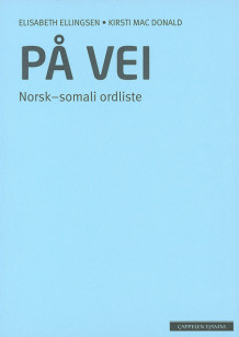 På vei Norsk-somali ordliste (2012) av Elisabeth Ellingsen (Heftet)