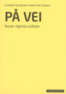 På vei Norsk-tigrinja ordliste (2012) av Elisabeth Ellingsen (Heftet)