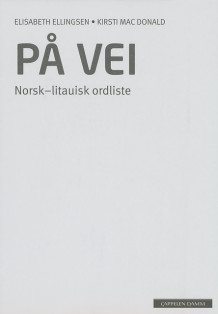På vei Norsk-litauisk ordliste (2012) av Elisabeth Ellingsen (Heftet)