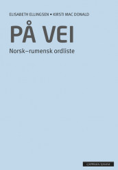 På vei Norsk-rumensk ordliste (2012) av Elisabeth Ellingsen (Heftet)