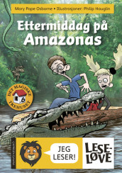 Leseløve - Ettermiddag på Amazonas av Mary Pope Osborne (Innbundet)