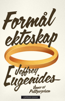 Formål ekteskap av Jeffrey Eugenides (Innbundet)