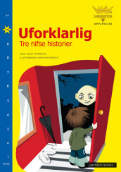 Damms leseunivers 2 Opplevelse: Uforklarlig. Tre nifse historier av Inger Strömsten (Heftet)