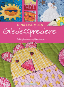 Gledesspredere av Nina Lise Moen (Innbundet)