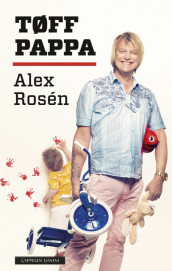 Tøff pappa av Alex Rosén (Innbundet)