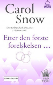 Etter den første forelskelsen av Carol Snow (Heftet)
