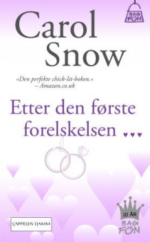 Etter den første forelskelsen av Carol Snow (Heftet)