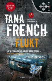 Flukt av Tana French (Heftet)