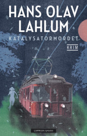 Katalysatormordet av Hans Olav Lahlum (Innbundet)