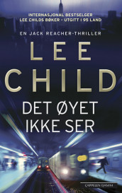 Det øyet ikke ser av Lee Child (Innbundet)