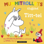 Mummitrollets klaffebok Titt-tei (Innbundet)