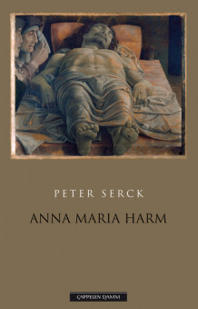 Anna Maria Harm av Peter Serck (Innbundet)