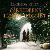 Orkideens hemmelighet av Lucinda Riley (Nedlastbar lydbok)