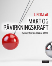 Makt og påvirkningskraft av Linda Lai (Heftet)