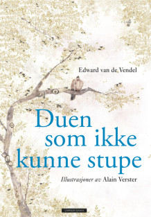 Duen som ikke kunne stupe av Edward van de Vendel (Innbundet)