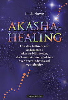 Akasha-healing av Linda Howe (Innbundet)