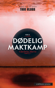 Sookie Stackhouse: Dødelig maktkamp av Charlaine Harris (Ebok)