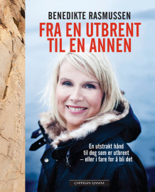 Fra en utbrent til en annen av Benedikte Rasmussen (Ebok)