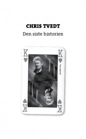 Den siste historien av Chris Tvedt (Ebok)