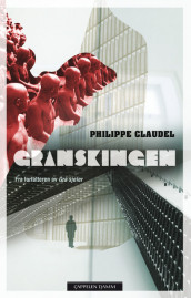 Granskingen av Philippe Claudel (Ebok)