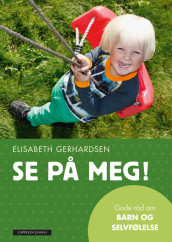 Se på meg! av Elisabeth Gerhardsen (Innbundet)