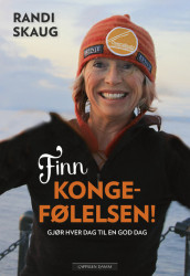 Finn Kongefølelsen av Randi Skaug (Innbundet)