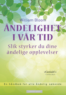 Åndelighet i vår tid av William Bloom (Innbundet)