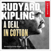 A Deal In Cotton av Rudyard Kipling (Nedlastbar lydbok)