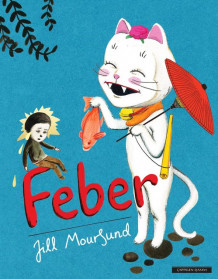 Feber av Jill Moursund (Innbundet)