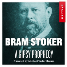 A Gipsy Prophecy av Bram Stoker (Nedlastbar lydbok)