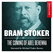 The Coming of Abel Behenna av Bram Stoker (Nedlastbar lydbok)