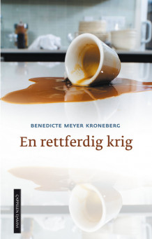 En rettferdig krig av Benedicte Meyer Kroneberg (Ebok)