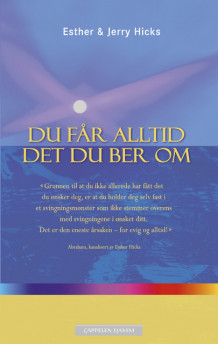 Du får alltid det du ber om av Esther Hicks (Heftet)