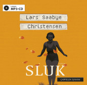 Sluk av Lars Saabye Christensen (Lydbok MP3-CD)