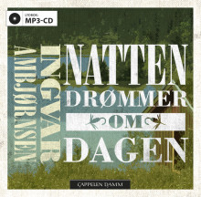 Natten drømmer om dagen av Ingvar Ambjørnsen (Lydbok MP3-CD)