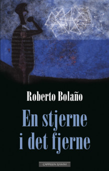 En stjerne i det fjerne av Roberto Bolaño (Innbundet)