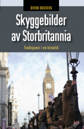 Skyggebilder av Storbritannia av Øivind Bratberg (Innbundet)