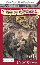 Brent by av Else Berit Kristiansen (Heftet)