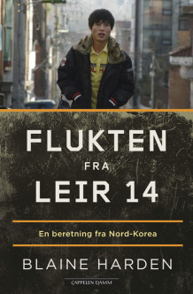 Flukten fra Leir 14 av Blaine Harden (Innbundet)