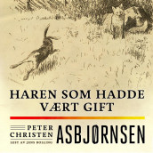 Haren som hadde vært gift av Peter Christen Asbjørnsen (Nedlastbar lydbok)