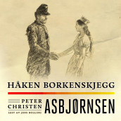 Håken Borkenskjegg av Peter Christen Asbjørnsen (Nedlastbar lydbok)