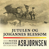 Jutulen og Johannes Blessom av Peter Christen Asbjørnsen (Nedlastbar lydbok)
