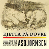 Kjetta på Dovre av Peter Christen Asbjørnsen (Nedlastbar lydbok)