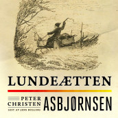 Lundeætten av Peter Christen Asbjørnsen (Nedlastbar lydbok)