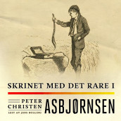 Skrinet med det rare i av Peter Christen Asbjørnsen (Nedlastbar lydbok)